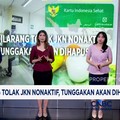 Video: RS Dilarang Tolak JKN Nonaktif, Tunggakan Akan Dihapus?