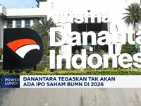 Video: Danantara Tegaskan Tak Akan Ada IPO Saham BUMN di 2026
