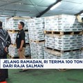 Video: Jelang Ramadan, RI Terima 100 Ton Kurma dari Raja Salman
