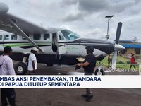 Video: Imbas Aksi Penembakan, 11 Bandara di Papua Ditutup Sementara