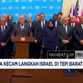 Video: Geger! 80 negara kecam langkah Israel di Tepi Barat