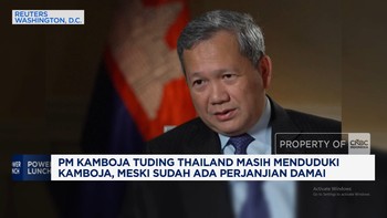 Video: PM Kamboja Tuding Thailand Masih Duduki Wilayah Kamboja