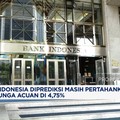 Video: Bank Indonesia Diprediksi Tahan Suku Bunga Acuan di 4,75%