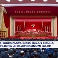 Video: Kongres Partai Dibuka, Kim Jong Un Klaim Ekonomi Pulih
