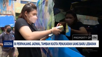 Video: BI Perpanjang Jadwal-Tambah Kuota Penukaran Uang Baru Lebaran