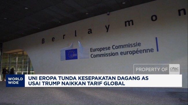 Video: UE Tunda Kesepakatan Dagang AS Usai Trump Naikkan Tarif Global