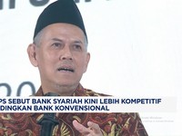 Video: Bos LPS Sebut Bank Syariah Kini Lebih Kompetitif