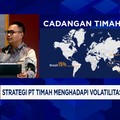 Video: Jurus TINS Perkuat Kualitas Timah RI & Bersaing Dengan China Cs