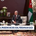 Video: Di Depan Raja Abdullah II, Prabowo Bicara Soal Perdamaian Gaza