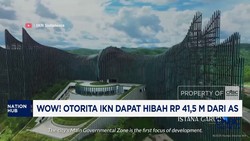 Video: Wow! Otorita IKN Dapat Hibah Rp 41,5 M dari AS