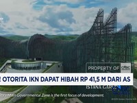 Video: Wow! Otorita IKN Dapat Hibah Rp 41,5 M dari AS