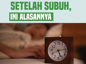 Alasan Rasulullah SAW Larang Muslim Tidur Setelah Subuh