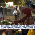 Video: BPS Yakin Tingkat Inflasi Kembali Normal pada April 2026