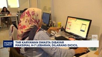 Video: THR Karyawan Swasta Maksimal H-7 Lebaran, Tak Boleh Dicicil
