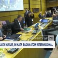 Video: Badan Atom Ungkap Tak Ada Bukti Iran Bikin Senjata Nuklir
