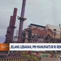 VIdeo:Jelang Lebaran, PMI Manufaktur RI Rekor Tertinggi Hampir 2 Tahun
