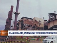 VIdeo:Jelang Lebaran, PMI Manufaktur RI Rekor Tertinggi Hampir 2 Tahun