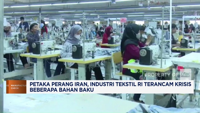 Petaka Perang Iran, Industri Tekstil RI Terancam Krisis Bahan Baku
