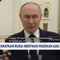 Video: Putin Isyaratkan Rusia Hentikan Pasokan Gas ke Eropa