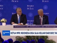 Ketua MPR: Indonesia Bisa Saja Keluar Dari BoP, Tapi Ada Syaratnya