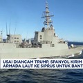 Video: Diancam Trump, Spanyol Kirim Armada Laut ke Siprus Bantu AS