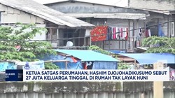 Video: Hashim Ungkap 27 Juta Keluarga Tinggal di Rumah Tak Layak Huni