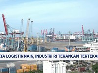 Video: Biaya Logistik Naik, Industri RI Terancam Tertekan