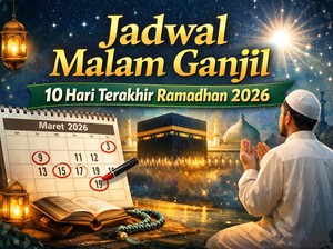 Jadwal Malam Ganjil 10 Hari Terakhir Ramadhan 2026, Catat Tanggalnya
