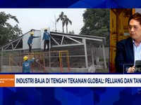 Video: Bersaing Dengan China, Baja Ringan RI Sulit Tembus Pasar ASEAN