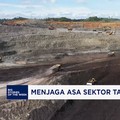 Video: Menjaga Asa Sektor Tambang di Tanah Air