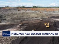 Video: Menjaga Asa Sektor Tambang di Tanah Air