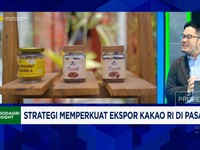 Video:Kuasai Pasar Olahan Kakao AS, Indonesia Bersaing Lawan Malaysia 