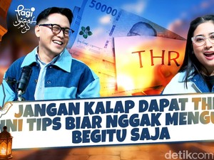 Jangan Kalap Dapat THR: Ini Tips Biar Nggak Menguap Begitu Saja