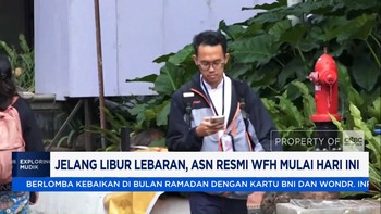 Video: Jelang Libur Lebaran, ASN Resmi WFH Mulai Hari Ini