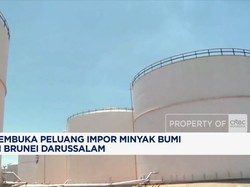 Video: RI Membuka Peluang Impor Minyak Bumi dari Brunei Darussalam