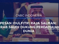 Video: Pesan Idulfitri Raja Salman: Arab Saudi Dukung Perdamaian Dunia