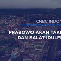 Video: Prabowo Akan Takbiran di Sumut dan Salat Idulfitri di Aceh