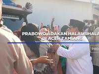 Video: Prabowo Adakan Halalbihalal di Aceh Tamiang