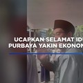 Video: Ucapkan Selamat Idulfitri, Purbaya Yakin Ekonomi RI Kuat