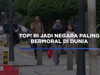Video: Top! RI Jadi Negara Paling Bermoral di Dunia