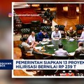 Pemerintah Siapkan 13 Proyek Hilirisasi Bernilai Rp 239 T