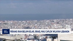 Israel Mau Caplok Wilayah Lebanon- Akivitas Siklon Tropis Meningkat