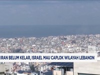 Israel Mau Caplok Wilayah Lebanon- Akivitas Siklon Tropis Meningkat