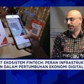 Perkuat Fintech, Infrastruktur Pembayaran Dorong Ekonomi Digital RI