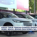 Video: Krisis Timur Tengah Ganggu Ekspor Mobil Bekas Jepang & Korsel