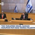 Video: Tok! Parlemen Israel Sahkan Hukuman Mati Bagi Warga Palestina