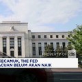 Video: Meski Perang Berkecamuk, The Fed Belum Akan Naikan Bunga Acuan