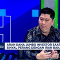 Video: Strategi Investor Jumbo Saat Perang Iran Vs AS Berlangsung Lama