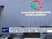 Video: Efek Perang Iran,Kemenperin Minta Pelaku Industri Hemat Energi