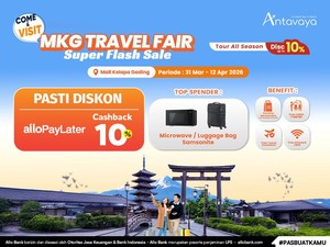 MKG Travel Fair 2026 dari Antavaya Kembali Hadir, Banyak Promo Liburan Hemat!